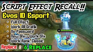 Script Recall Esport Evos Stars No PasswordFull Effect VoicePatch Terbaru [upl. by Forster410]