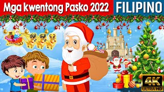 Mga kwentong Pasko 2022  Kwentong Pambata Tagalog  Kwentong Pambata  Filipino Fairy Tales [upl. by Harold]