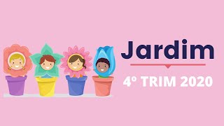 Jardim – 4º Trimestral [upl. by Pammy]