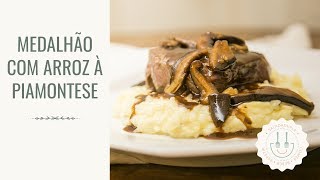 Medalhão ao Molho Madeira com Arroz à Piamontese [upl. by Tipton707]