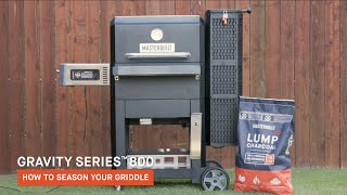 How to Season Your Masterbuilt Gravity Series 800 Griddle [upl. by Yekcor305]