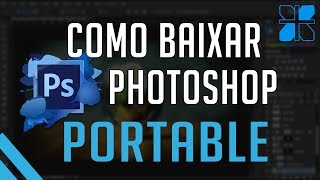 Como Baixar o Photoshop CS6 Portable de Graça Atualizado e Traduzido 2019 [upl. by Alekehs]