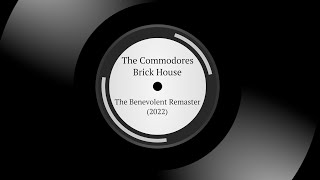 The Commodores  Brick House  The Benevolent Remaster 2022 [upl. by Liman]