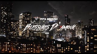 Pita Mbongo  Blessures damour Ft Effaceur Mintiya [upl. by Gosser384]