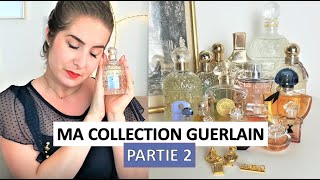 Partie 2  Les parfums GUERLAIN Histoire et top parfums préférés bêtisier [upl. by Hendrik]