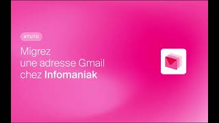 Tuto  migrer une adresse Gmail chez Infomaniak [upl. by Vogeley873]