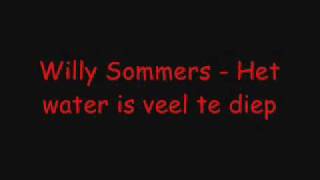 Willy Sommers  Het water is veel te diep [upl. by Vona]