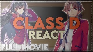 Class D React to Ayanokoji  Full Movie  Classroom of The Elite [upl. by Airotnahs]