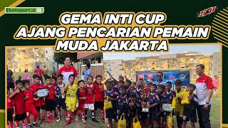 Gema Inti Cup Ajang Pencarian Pemain Muda Jakarta [upl. by Marguerita275]