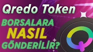 Qredo Token Borsalara Nasıl Gönderilir [upl. by Ahsuatal]