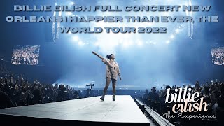 Billie Eilish Full Concert New Orleans  Happier Than Ever The World Tour 2022 [upl. by Yrtua]