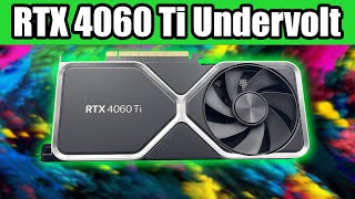 Undervolt your RTX 4060 Ti for more FPS and Lower Temperature  Tutorial [upl. by Dukey]