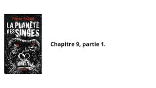 9La planète des singes Pierre Boulle Chapitre 9 partie 1 Livre audio [upl. by Dwayne]