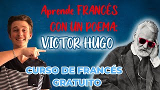 ¡ANALIZAMOS UN POEMA DE VICTOR HUGO EN FRANCÉS ¡VAS A QUEDAR EN SHOCK [upl. by Zetnwahs]