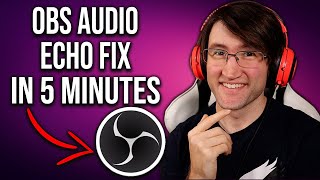 How to Fix Audio Echo Problems in OBS in 5 minutes  Elgato Game Capture and Stream Preview Issues [upl. by Aznarepse]