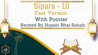 Sipara 10  Fast Version Recited By Hussain Bs  Dawoodi Bohra [upl. by Abihsat978]