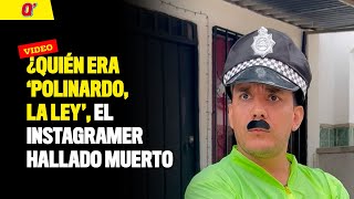 ¿Quién era Polinardo la ley el instagramer hallado muerto en su casa  Qhubo Cali [upl. by Nev]