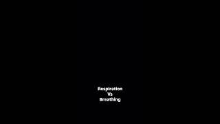 Respiration Vs Breathing  Respiration and Breachingrespiration breathing biology science [upl. by Marnia]