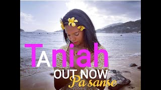 TaniahPa Sanse Official Music Video [upl. by Asilana]