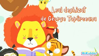 🦁 LEUL DEGHIZAT  de George Toparceanu 🦁 Recitare poezie  Poezii pentru copii  HiKiddo [upl. by Ellenor]