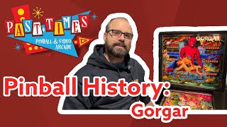 Past Times Pinball History Ep 4 Gorgar [upl. by Ronen]