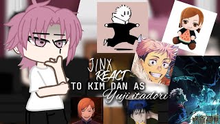 Jinx react to kim dan as itadori yuji  Parte 2  22 jinx jujustukaisen manwha jjk parte2 [upl. by Kamaria135]