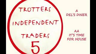 Trotters Independent Traders  Dels Diner HQ 12 [upl. by Leimad]