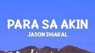 jasondhakal  Para Sa Akin Lyrics [upl. by Pascal]