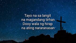 Tayo na sa Langit  Adto ta sa Langit tagalog version  Piano Accom minus one with Lyrics  male [upl. by Atteval762]