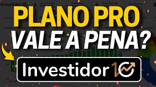 INVESTIDOR10 PRO VALE A PENA INVESTIDOR10 COMO USAR INVESTIDOR10 É BOM [upl. by Quintin]