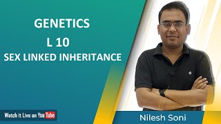 CSIR  GATE  RJ SET MH SET GENETICS L10 SEX LINKED INHERITANCE GENOMIC IMPRINTING BY NILESH SONI [upl. by Iarahs522]