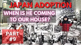 Adoption in Japan  When is he coming Update Part 9 [upl. by Gilpin]