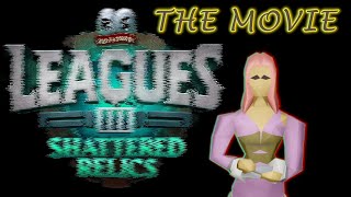 Shattered Relics Leagues 3 THE MOVIE OSRS [upl. by Luing959]