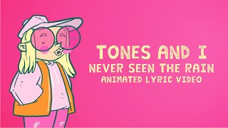 TONES AND I  NEVER SEEN THE RAIN ANIMATED LYRIC VIDEO [upl. by Aihsyt]