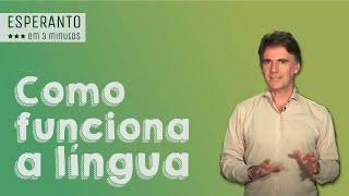 Como funciona a língua Esperanto [upl. by Gabel]