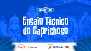 ENSAIO TÉCNICO DO CAPRICHOSO  PARINTINS 2024 [upl. by Skylar]