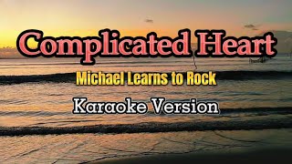 Complicated Heart  Karaoke Michael Learns To Rock [upl. by Llenrev804]