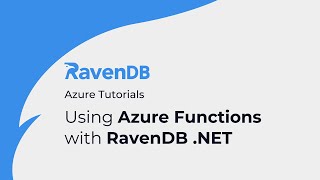 Using Azure Functions with RavenDB NET  RavenDB Tutorial [upl. by Siwel64]