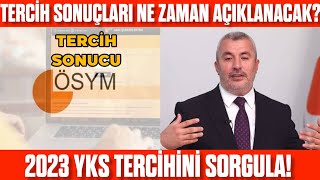 YKS 2023 Tercih Sonucunu Ne Zaman Açıklanır YKS Tercih Sonucu SORGULA 2023 YKS Tercih SONUÇLARI [upl. by Anneliese]