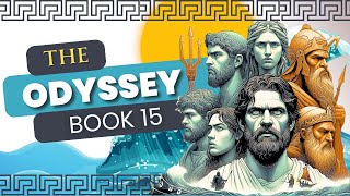 The Odyssey by Homer Book 15 Summary amp Analysis [upl. by Charley452]