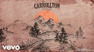 Carrollton  Promises Audio [upl. by Oinota]