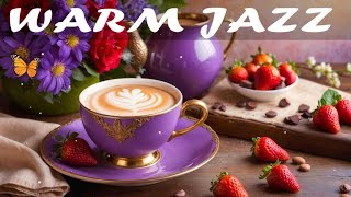 Cozy July Jazz  Elegant Instrumental Music For Relaxing  Coffee Jazz Mood [upl. by Chaim]