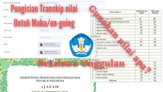 Pengisian Nilai Riwayat PendidikanMabaOn Going Pendaftaran Beasiswa Unggulan [upl. by Martica]