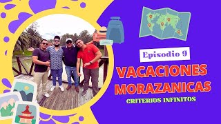 Episodio 9  Vacaciones Morazánicas [upl. by Suolekcin]