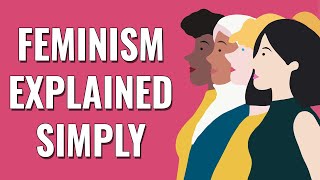 What is Feminism  Feminism explained simply [upl. by Eissehc]