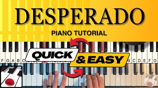 Desperado Piano Tutorial QUICK amp EASY [upl. by Neri]