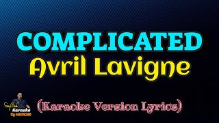 Complicated  Avril Lavigne Karaoke Version Lyrics [upl. by Tnarud]