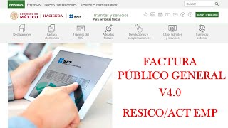 FACTURA PÚBLICO GENERAL CFDI 40  RESICOACT EMPRESARIAL  Factura en el portal del SAT 2022 [upl. by Aina]