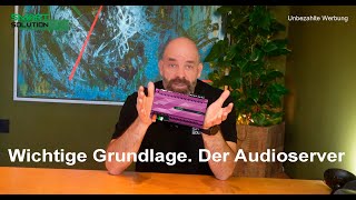 Wichtige Grundlage  Der Audioserver [upl. by Assiren]