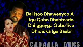 Dhunkashaduba Sadweeye  Ibraahim Baadil Iyo Faaduma Duur  Best Lyrics [upl. by Galan521]